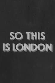 So This Is London (1933)