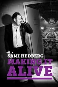 Sami Hedberg - Making It Alive series tv
