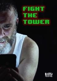 Fight the Tower 2021 streaming