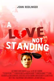 A Love Not Standing (2009)