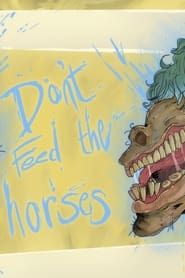 Don't Feed the Horses series tv