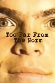 Too Far from the Norm (1987)