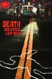Death Occurred Last Night series tv