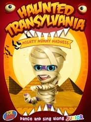 Haunted Transylvania: Mighty Mummy Madness series tv