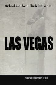Las Vegas: Climb On! Series - Volume III-hd