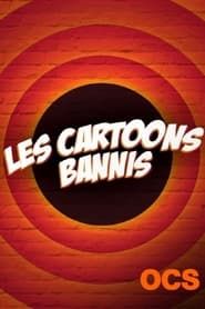 Les cartoons bannis series tv