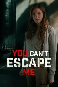 You Can't Escape Me series tv