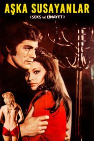 Aşka Susayanlar: Seks ve Cinayet (1972)