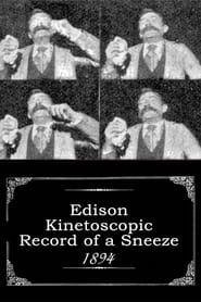 Edison Kinetoscopic Record of a Sneeze 1894 streaming