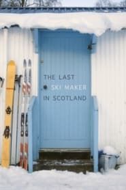 The Last Ski Maker in Scotland series tv
