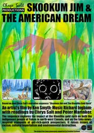 Skookum Jim and The American Dream series tv