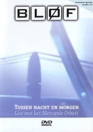 BLØF - Tussen Nacht en Morgen (2002)