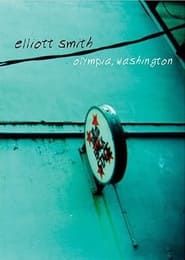 Elliott Smith - Olympia, Washington ()