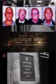 Image Bad Dads' Army: The Hatton Garden Heist