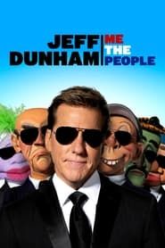 Jeff Dunham: Me the People series tv