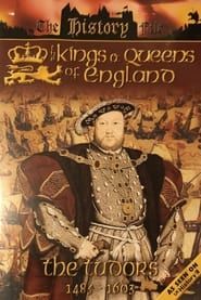 Image The Kings and Queens of England - The Tudors - 1485-1603