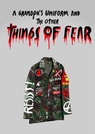 A Grandpa's Uniform and the Other Things of Fear series tv