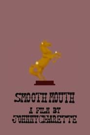 Smooth Mouth series tv
