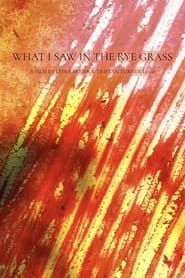 What I Saw in the Rye Grass series tv