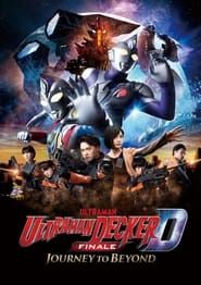 Ultraman Decker Finale: Journey to Beyond series tv