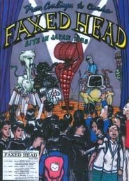 Faxed Head: From Coalinga to Osaka (Live in Japan 1995) series tv