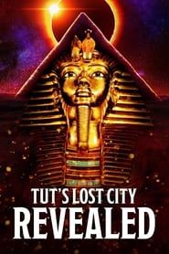 Tut's Lost City Revealed series tv