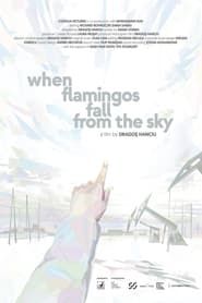 When Flamingos Fall From the Sky series tv