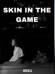 Skin in the Game 2021 streaming