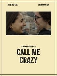 Call Me Crazy ()