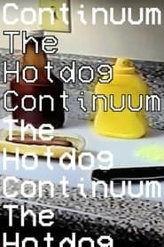 The Hotdog Continuum series tv
