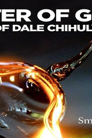 Image Master of Glass: The Art of Dale Chihuly