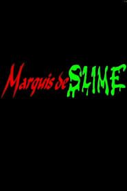 Marquis de Slime series tv