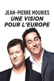 Jean-Pierre Mouniès, une vision pour l'Europe series tv