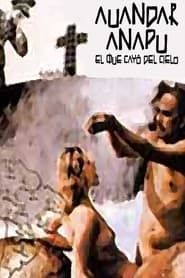 Auandar Anapu (el que cayó del cielo) (1975)