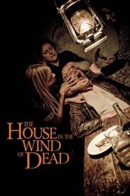 The House in the Wind of the Dead series tv