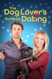 The Dog Lover's Guide to Dating 2023 streaming