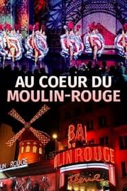 Image Au Coeur Du Moulin Rouge