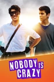 Nobody is Crazy 2019 streaming