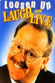 Dennis Swanberg: Loosen Up, Laugh, & Live! series tv