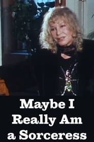 Maybe I Really Am a Sorceress (1989)