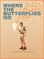 Where The Butterflies Go series tv