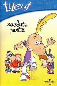 Titeuf - Vol. 3 - Raclette partie (2001)
