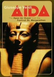 Verdi: Aida (The Open Air Event from the Festival St Margarenthen) (2004)