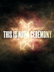 This Is Not a Ceremony series tv