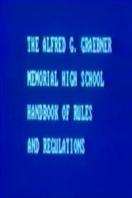The Alfred G. Graebner Memorial High School Handbook of Rules and Regulations series tv