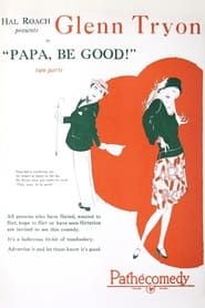 Papa Be Good! (1925)