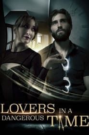 Lovers in a Dangerous Time series tv