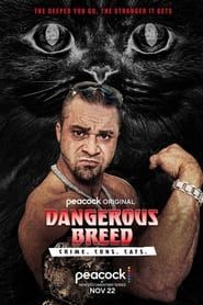 Dangerous Breed: Crime. Cons. Cats. series tv