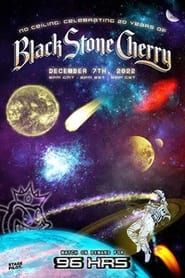 NO CEILING: Celebrating 20 Years of Black Stone Cherry (2022)