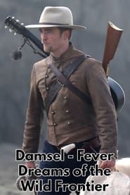 Damsel - Fever Dreams of the Wild Frontier series tv